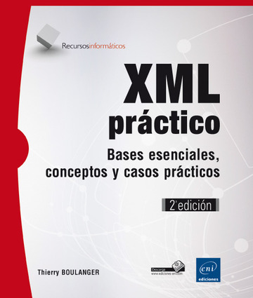 XML prctico Bases esenciales, conceptos y casos prcticos