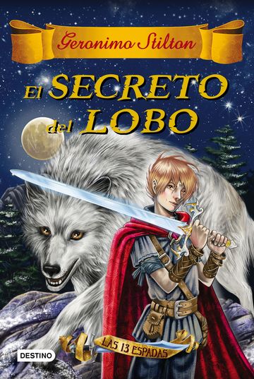 El secreto del lobo (las trece espadas 4) 