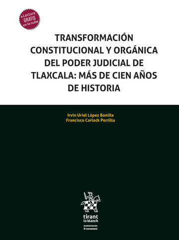 Transformacin Constitucional y Orgnica del poder judicial de Tlaxcala: Ms de cien aos de historia