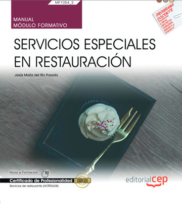 Manual. Servicios especiales en restauracin (MF1054_2). Certificados de profesionalidad. Servicios de restaurante (HOTR0608)