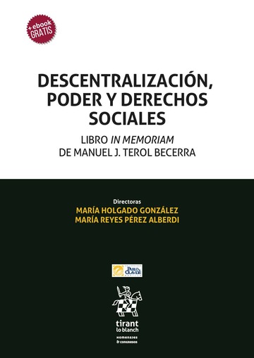Descentralizacin, Poder y Derechos Sociales. Libro in Memoriam de Manuel J. Terol Becerra