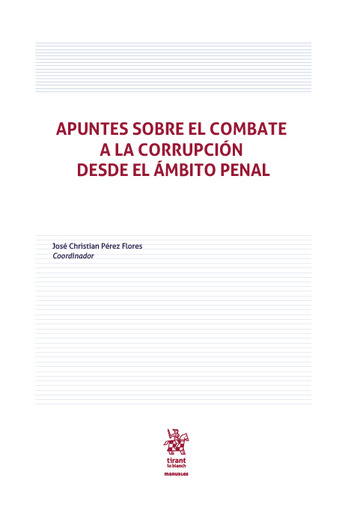 Apuntes sobre el combate a la corrupcin desde el mbito penal