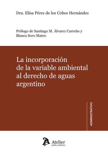 La incorporacin de la variable ambiental al derecho de aguas argentino