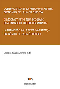 La democracia en la nueva gobernanza econmica de la Unin Europea = Democracy in the new economic governance of the European Un