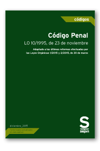 Cdigo Penal. Adaptado a las ltimas reformas de las Leyes Orgnicas 1/2015 y 2/2015, de 30 de marzo