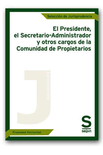 El Presidente, el Secretario-Administrador y otros cargos de la Comunidad de Propietarios