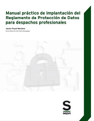 Manual Prctico de Implantacin del Reglamento de Proteccin de Datos para Despachos Profesionales