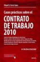 Casos Prcticos Sobre el Contrato de Trabajo 2010