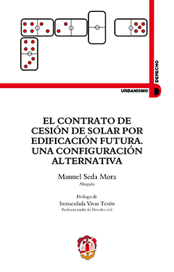 El contrato de cesin de solar por edificacin futura. Una configuracin alternativa