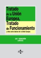 Tratado de la Unin Europea, Tratado de Funcionamiento y otros actos bsicos de la Unin Europea