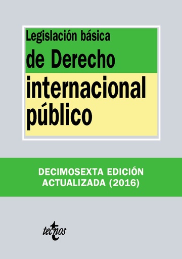 Legislacin bsica de Derecho Internacional pblico 16 ed. 2016