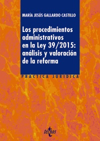 Los procedimientos administrativos en la ley 39/2015: anlisis y valoracin de la reforma