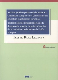 Anlisis Jurdico-poltico de la Iniciativa Ciudadana Europea en el Contexto de un Equilibrio Institucional Complejo