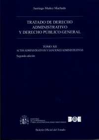 Tratado de derecho administrativo vol. xii 2-ed 2017 actos administrativos y sanciones administrativas