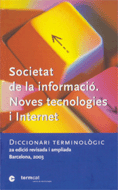 Societat de la informaci. Noves tecnologies i internet: diccionari terminolgic [2a edici revisada i ampliada. Barcelona