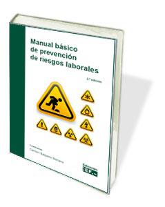 Manual Bsico de Prevencin de Riesgos Laborales 3 ed. 2016
