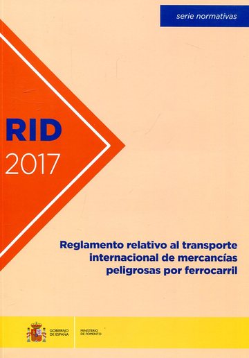 Reglamento relativo al transporte internacional de mercancas peligrosas por ferrocarril RID 2017