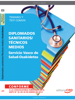 Servicio Vasco de Salud-Osakidetza. Temario y Test Comn (diplomados sanitarios/tcnicos medios)