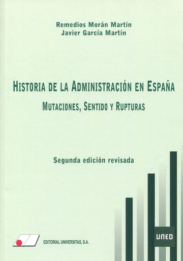 Historia de la administracin en Espaa: Mutaciones, Sentido y Rupturas