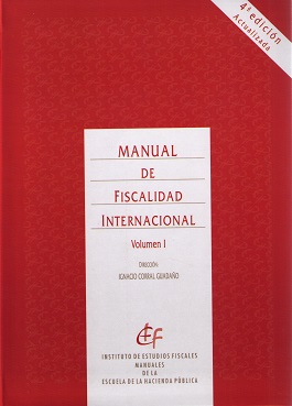 Manual de fiscalidad internacional 2 Vols. 4 Ed. 2016
