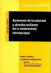 Autonomia De La Voluntad Y Derecho Uniforme En La Compraventa Internacional.