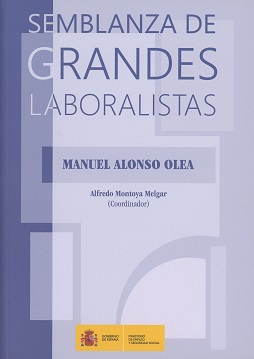 Semblanza de grandes laboristas Manuel Alonso Olea