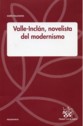 Valle-Incln , novelista del modernismo