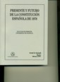 Presente y futuro de la Constitucin Espaola de 1978