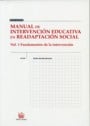 Manual de intervencin educativa en readaptacin social . Vol. 1 Fundamentos de la intervencin