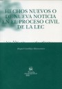Hechos Nuevos o de Nueva Noticia en el Proceso Civil de la LEC