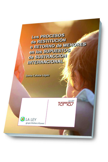 Los procesos de restitucin o retorno de menores en los supuestos de sustraccin internacional