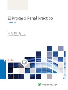 El Proceso Penal Prctico. 7 Edicin 2017 Comentarios, Jurisprudencia y Formularios