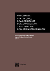 Comentarios a la ley 27/2013, de 27 de diciembre de racionalizacin y sostenibilidad de la administracin local