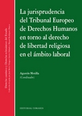 Jurisprudencia del Tribunal Europeo de Derecho Humanos en Torno al Derecho de Libertad Religiosa.