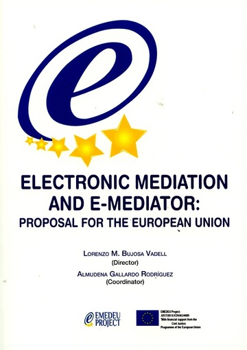 Electronic Mediation and E-Mediator Proposal for the European Union