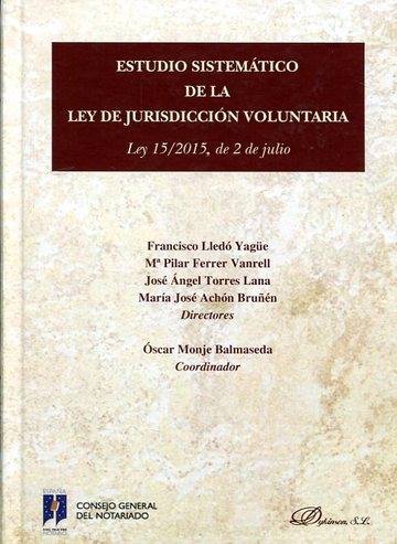 Estudio sistemtico de la Ley de Jurisdiccin Voluntaria Ley 15/2015, de 2 de julio