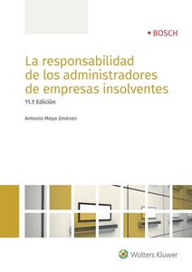 La responsabilidad de los administradores de empresas insolventes. 11 Edicin 2018