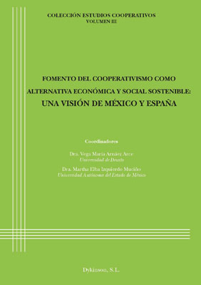 Fomento del cooperativismo como alternativa econmica y social sostenible: Una visin de Mxico y Espaa 