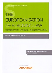 The europeanisation of planning law The european -land use- silent revolution