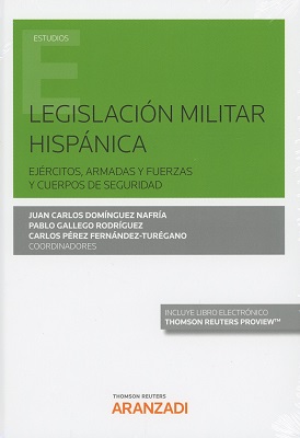 Legislacin militar hispnica Ejrcitos, Armadas y Fuerzas y Cuerpos de Seguridad
