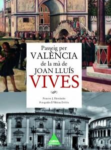 Passeig per Valencia de la ma de Joan Lluis Vives