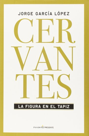 Cervantes La figura en el Tapiz