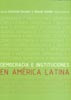 Democracia e Instituciones en Amrica Latina