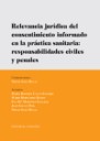 Relevancia Jurdica del Consentimiento Informado en la Prctica Sanitaria: Responsabilidades Civiles y Penales