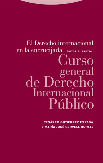 El Derecho Internacional en la encrucijada. Curso general de Derecho Internacional Pblico