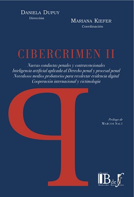 Cibercrimen Ii. Nuevas Conductas Penales Y Contravencionales. Inteligencia Artificial Aplicada Al Derecho Penal Y Procesal Penal