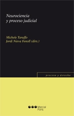 Neurociencias y Proceso Judicial. Michele Taruffo. Jordi Nieva Fenoll. 