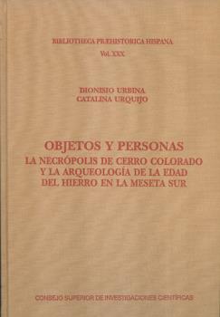 Objetos y personas: la necrpolis de Cerro Colorado y la aqueologa de la Edad del Hierro en la meseta Sur
