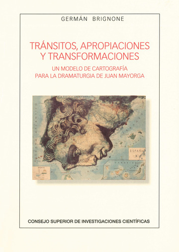 Trnsitos, apropiaciones y transformaciones: un modelo de cartografa para la dramaturgia de Juan Mayorga