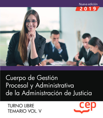 Cuerpo de Gestin Procesal y Administrativa de la Administracin de Justicia. Turno Libre. Temario Vol. V